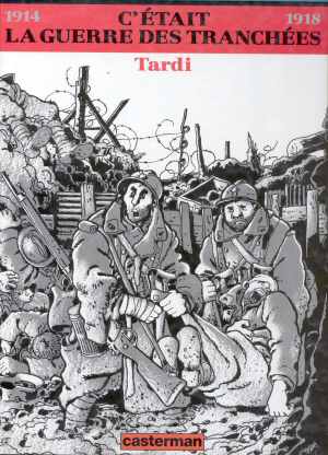 C'Etait la Guerre des Tranch�es